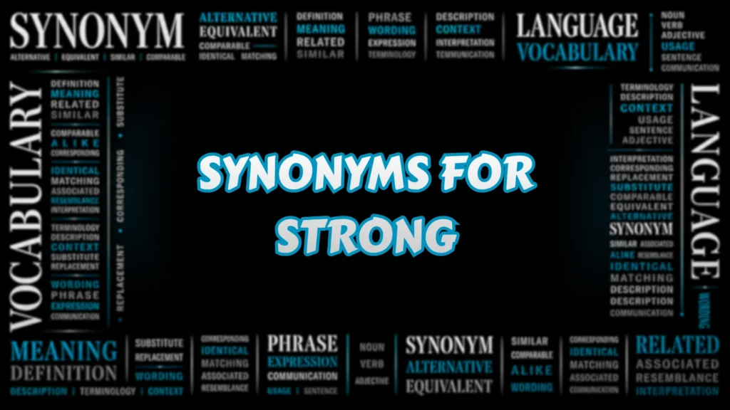 Synonyms for Strong